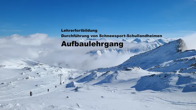 2027_Lehrerfortbildung – Durchführung von Schneesport-Schullandheimen – Aufbaulehrgang Ski alpin/Snowboard"